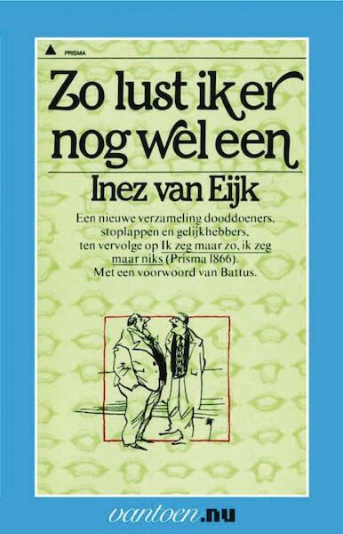 Zo lust ik er nog wel een - Inez van Eijk (ISBN 9789031503056)