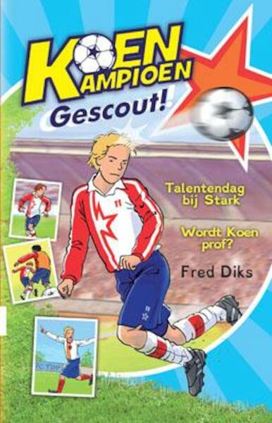 Koen Kampioen. gescout! dyslexie - Fred Diks (ISBN 9789020694567)