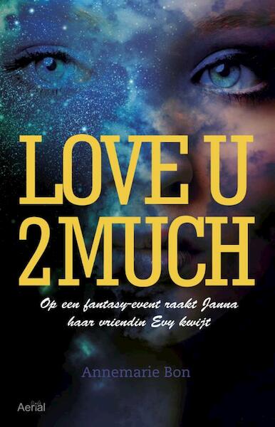 Love u 2 much - Annemarie Bon (ISBN 9789402600087)