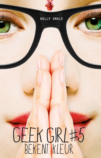 Geek Girl bekent kleur - Holly Smale (ISBN 9789025761523)