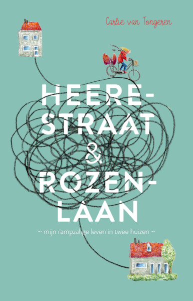 Heerestraat & Rozenlaan - Carlie van Tongeren (ISBN 9789463490344)