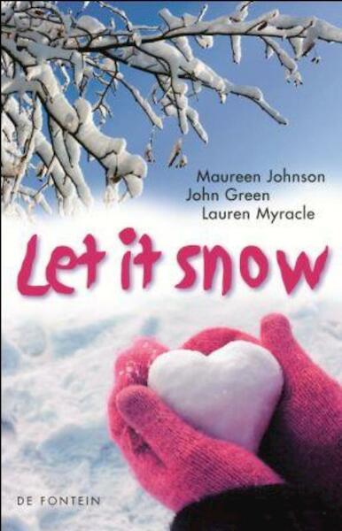Let it snow - Maureen Johnson, John Green, Lauren Myracle (ISBN 9789026129650)
