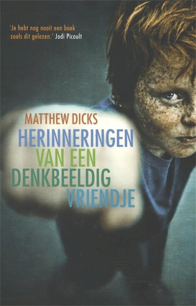 Herinneringen van een denkbeeldig vriendje - Matthew Dicks (ISBN 9789049952426)