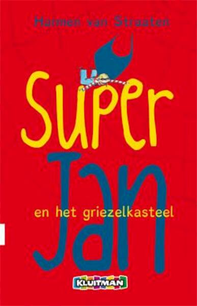Super Jan en het griezelkasteel - Harmen van Straaten (ISBN 9789020694765)