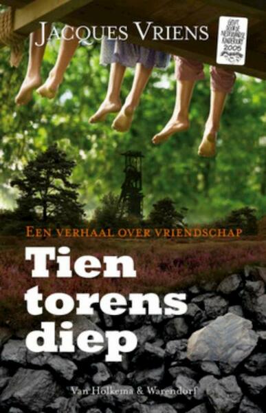 Tien torens diep - Jacques Vriens (ISBN 9789000300303)