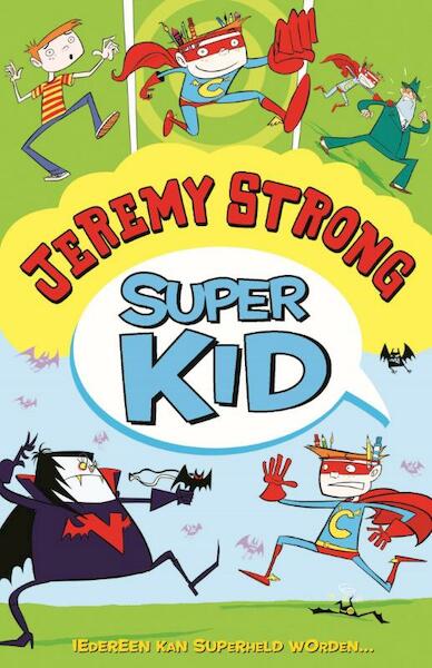 Super Kid Iedereen kan superheld worden (1) - Jeremy Strong (ISBN 9789026135569)