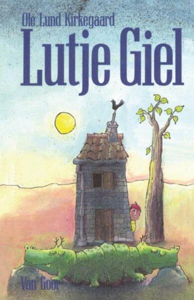 Lutje Giel - Ole Lund Kirkegaard (ISBN 9789000309634)