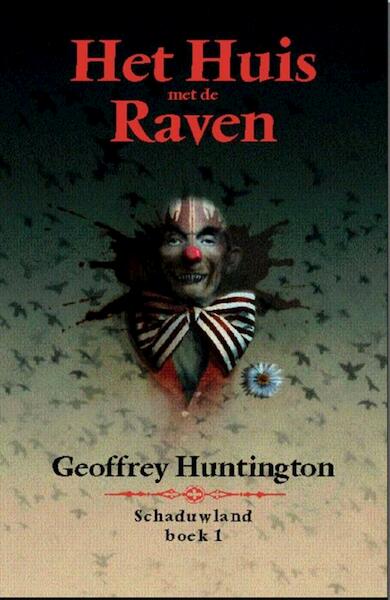 Schaduwland / 1 Het huis met de raven - Geoffrey Huntington (ISBN 9789000313211)