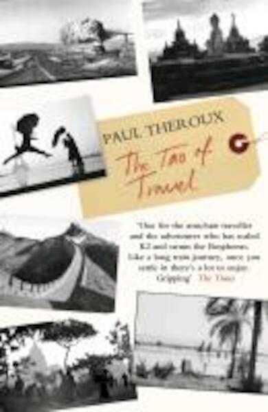 The Tao of Travel - Paul Theroux (ISBN 9780141044262)