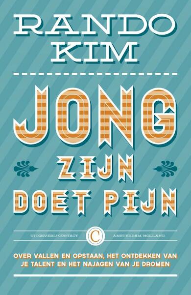 Jong zijn doet pijn - Rando Kim (ISBN 9789025438692)