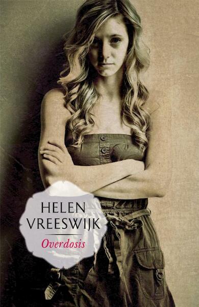 Overdosis - Helen Vreeswijk (ISBN 9789460412844)
