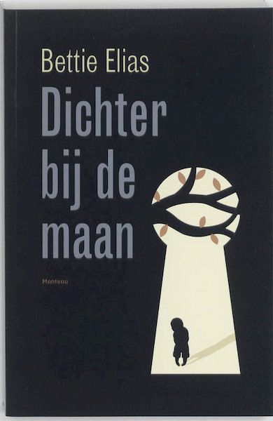 Dichter bij de maan - Bettie Elias (ISBN 9789022323632)