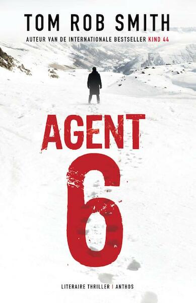 Agent 6 - Tom Rob Smith (ISBN 9789041423368)