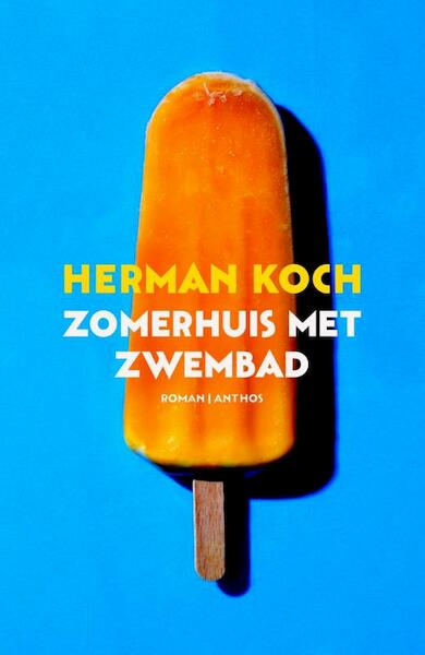 Zomerhuis met zwembad - Herman Koch (ISBN 9789041424266)