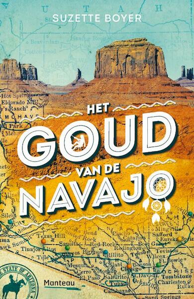 Het goud van de Navajo - Suzette Boyer (ISBN 9789460413605)