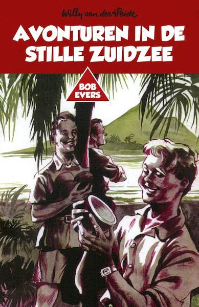 Avonturen in de Stille Zuidzee - Willy van der Heide (ISBN 9789049927394)