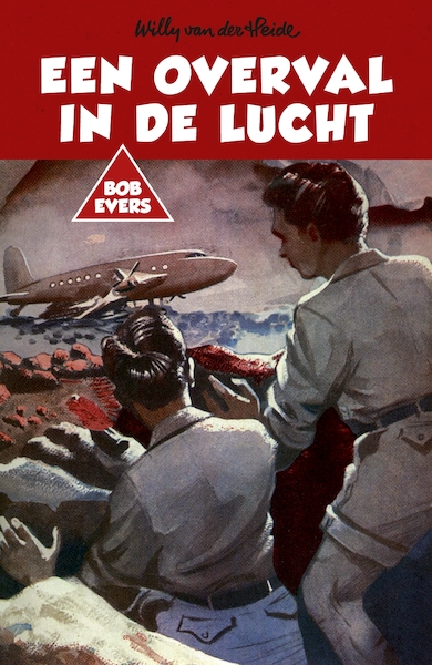 Een overval in de lucht - Willy van der Heide (ISBN 9789049927042)