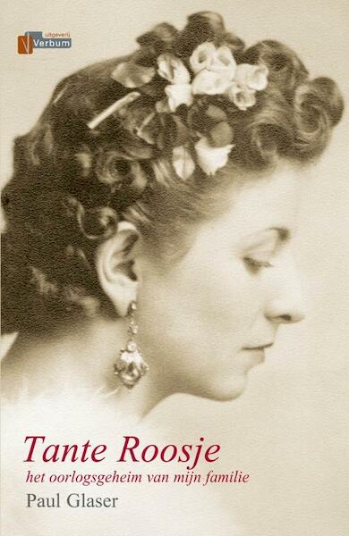 Tante Roosje - Paul Glaser (ISBN 9789074274432)