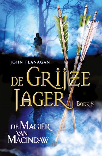 Grijze Jager 5 De Magiër van Macindaw - John Flanagan (ISBN 9789025744625)