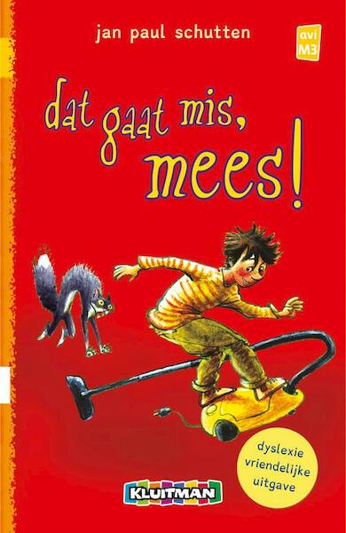 Dat gaat mis, Mees ! - Jan Paul Schutten (ISBN 9789020694222)