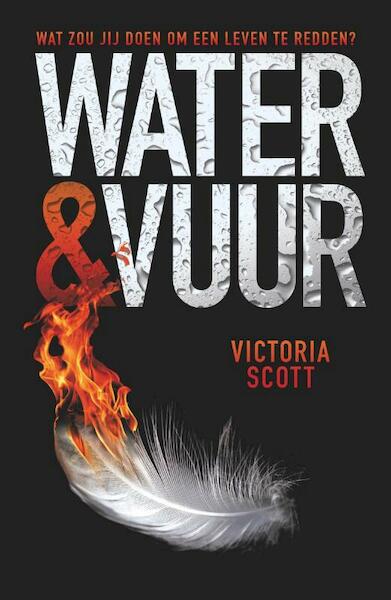 Water en vuur - Victoria Scott (ISBN 9789025865757)