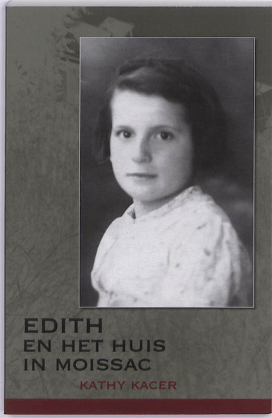 Edith en het huis in Moissac - Kathy Kacer (ISBN 9789053418536)