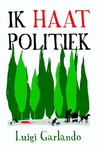 Ik haat politiek - Luigi Garlando (ISBN 9789490139087)