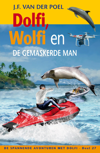 Dolfi en Wolfi en de gemaskerde man, deel 27 - J.F. van der Poel (ISBN 9789088653926)