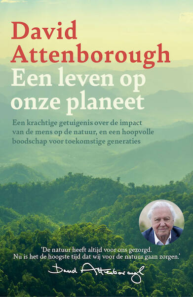 Een leven op onze planeet - David Attenborough (ISBN 9789024592074)