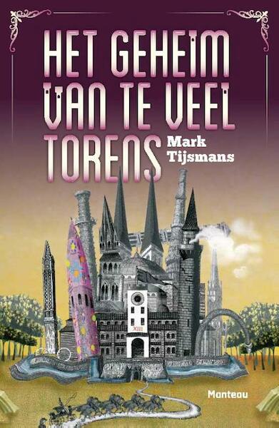 Het geheim van te veel torens - Mark Tijsmans (ISBN 9789022326961)