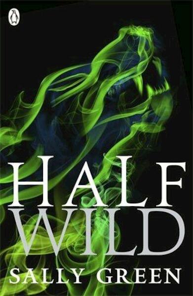 Half Wild - Sally Green (ISBN 9780141350882)