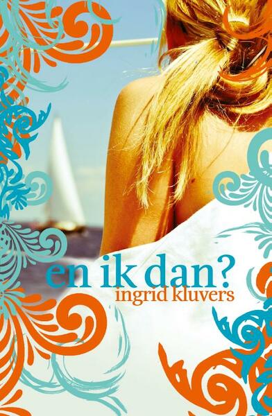 En ik dan? - Ingrid Kluvers (ISBN 9789048840939)