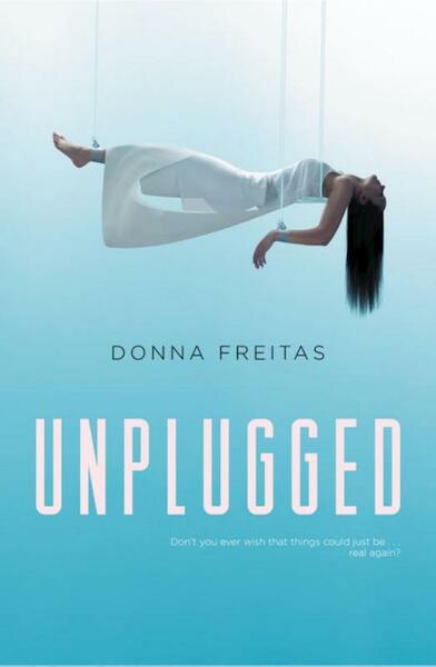 Unplugged - Donna Freitas (ISBN 9789020678918)