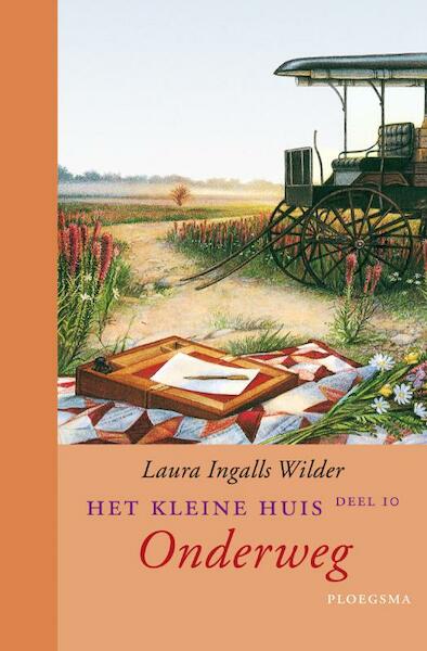 Het kleine huis 10 Onderweg - Laura Ingalls Wilder (ISBN 9789021615981)