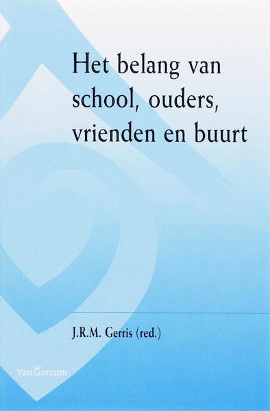 Het belang van school, ouders, vrienden en buurt - (ISBN 9789023242727)