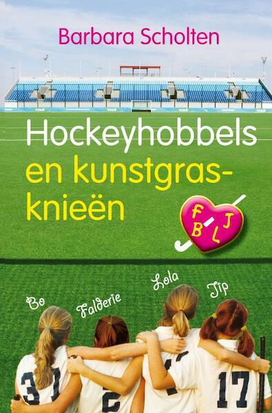 Hockeyhobbels en kunstgrasknieen - Barbara Scholten (ISBN 9789021668017)
