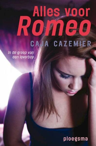 Alles voor Romeo - Caja Cazemier (ISBN 9789021670935)