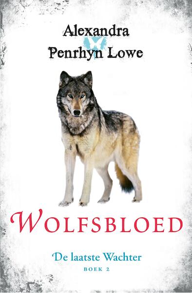 De laatste wachter / 2 Wolfsbloed - Alexandra Penrhyn Lowe (ISBN 9789044969450)