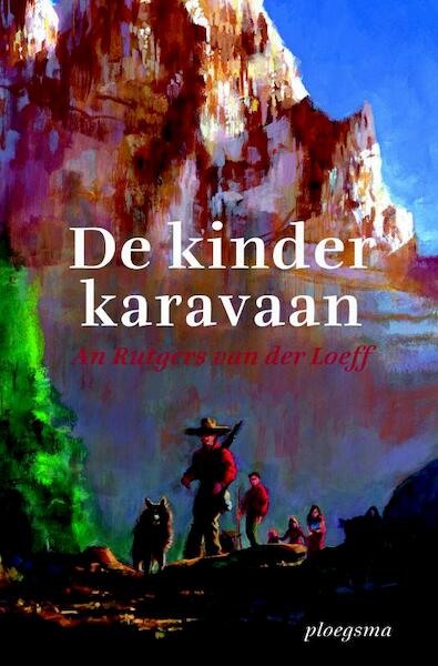 Kinderkaravaan - An Rutgers van der Loeff (ISBN 9789021673875)