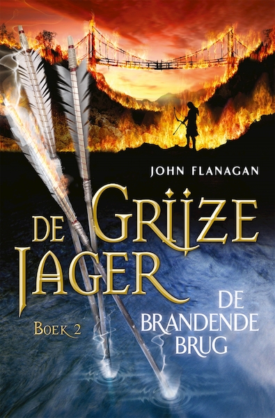 De Grijze Jager 2 De brandende brug - John Flanagan (ISBN 9789025750664)