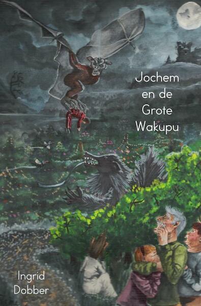 Jochem en de grote Wakupu - Ingrid Dobber (ISBN 9789402101225)