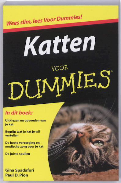 Katten voor Dummies - Gina Spadafori, Paul D. Pion (ISBN 9789043018654)