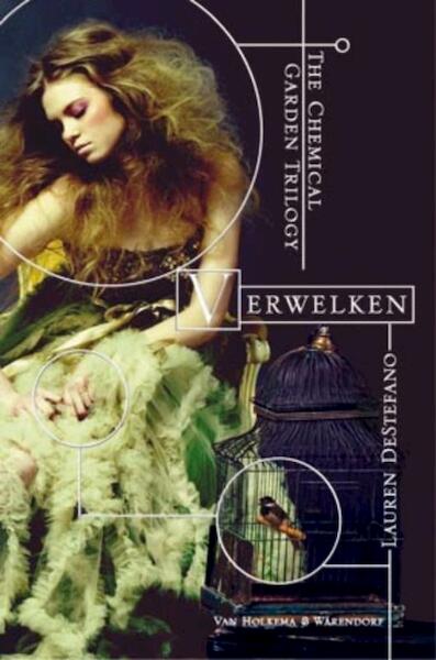 Chemical Garden trilogie - Verwelken - Lauren DeStefano (ISBN 9789047519959)
