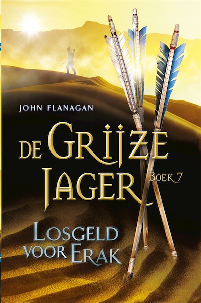 De grijze jager / 7 Losgeld voor Erak - John Flanagan (ISBN 9789025747084)