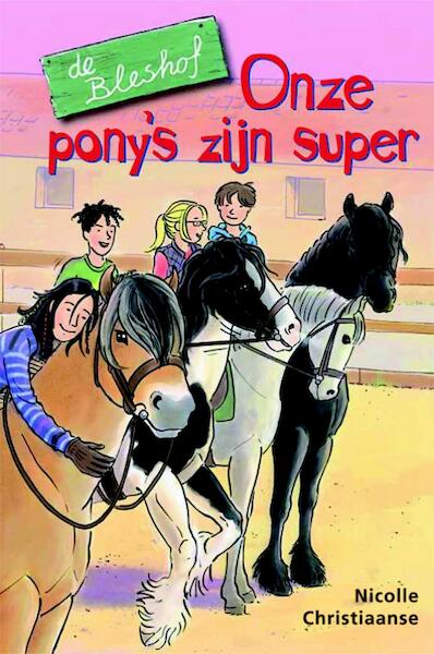 Onze pony's zijn super - Nicolle Christiaanse (ISBN 9789020674316)