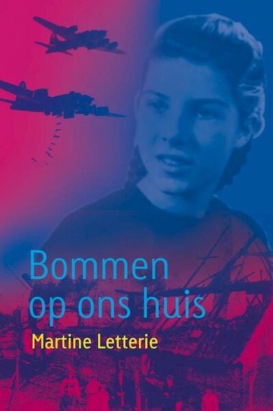Bommen op ons huis - Martine Letterie (ISBN 9789025853259)