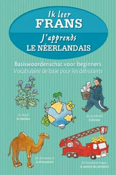 Ik leer Frans / J'apprends le Néerlandais - (ISBN 9789044708097)