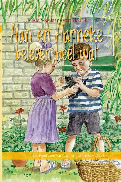 Han en Hanneke beleven heel wat - Geesje Vogelaar-van Mourik (ISBN 9789462789678)