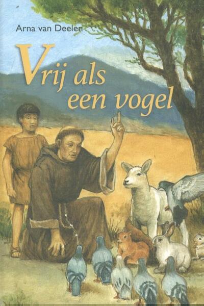 Vrij als een vogel - Arna van Deelen (ISBN 9789402901252)