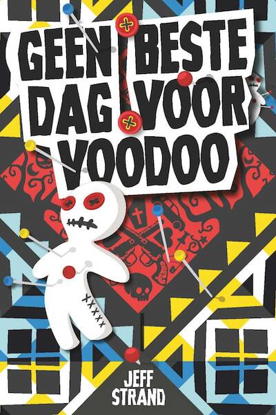 Geen beste dag voor voodoo - Jeff Strand (ISBN 9789026145308)
